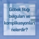 Göbek fıtığı bulguları ve komplikasyonları nelerdir?
